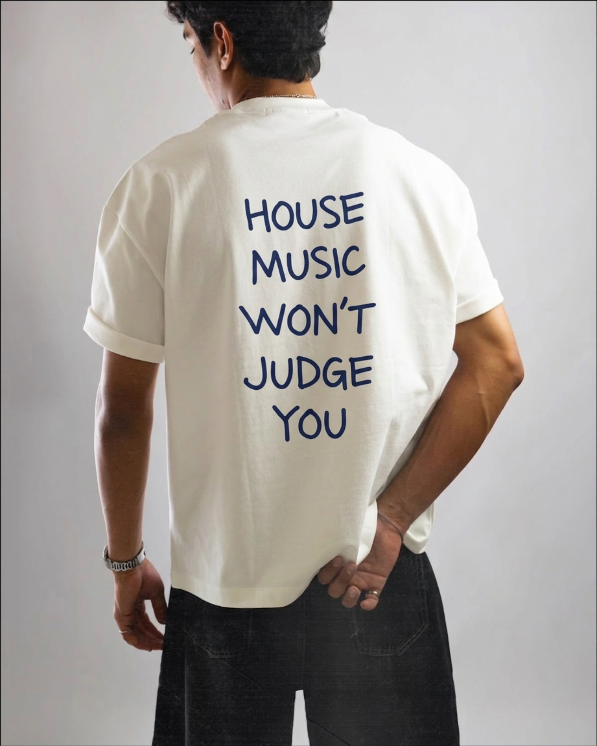 HOUSE MUSIC WONT JUDGE YOU